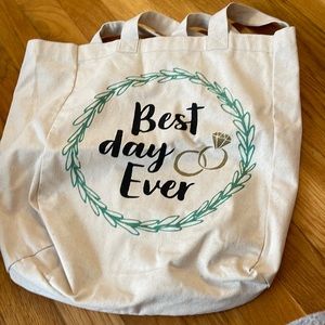 Never Worn- Best Day Ever Tote Bag